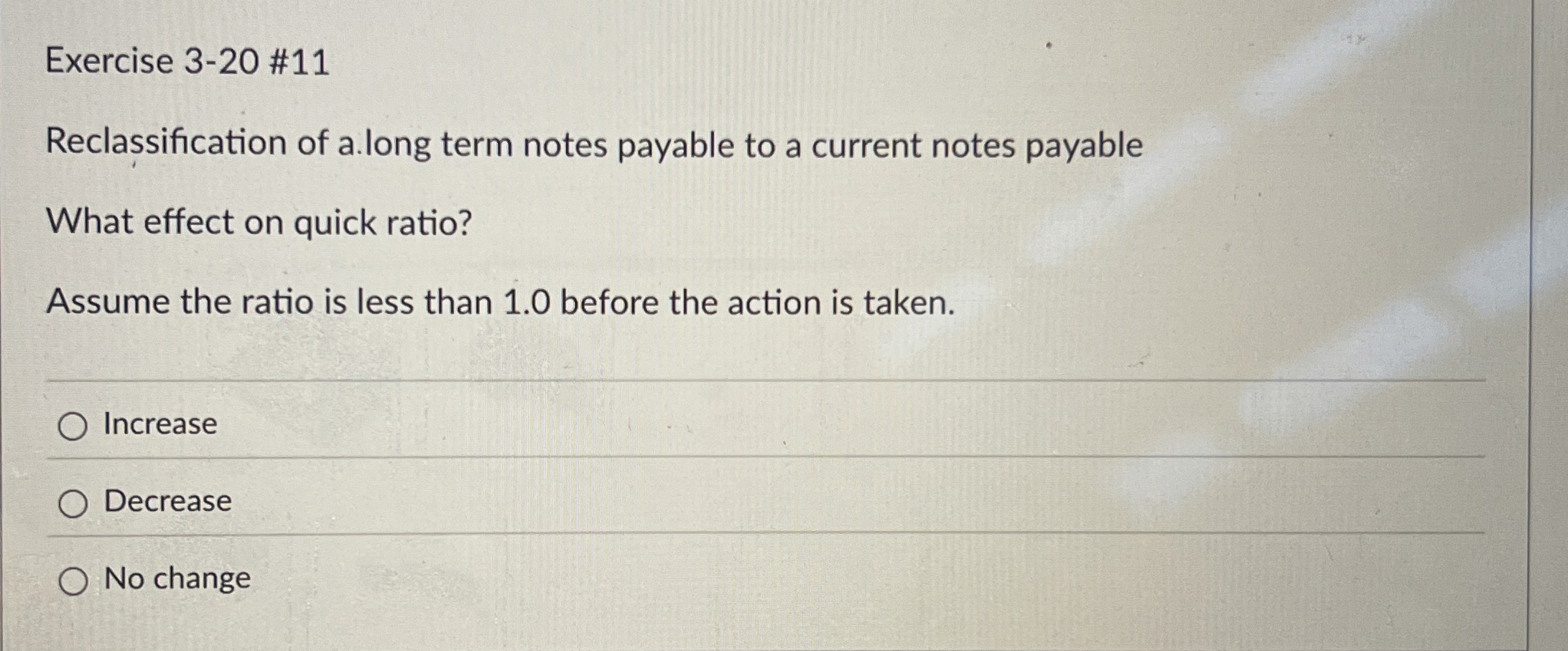  Exercise 3-20 #11 Reclassification of a.long term notes payable to a