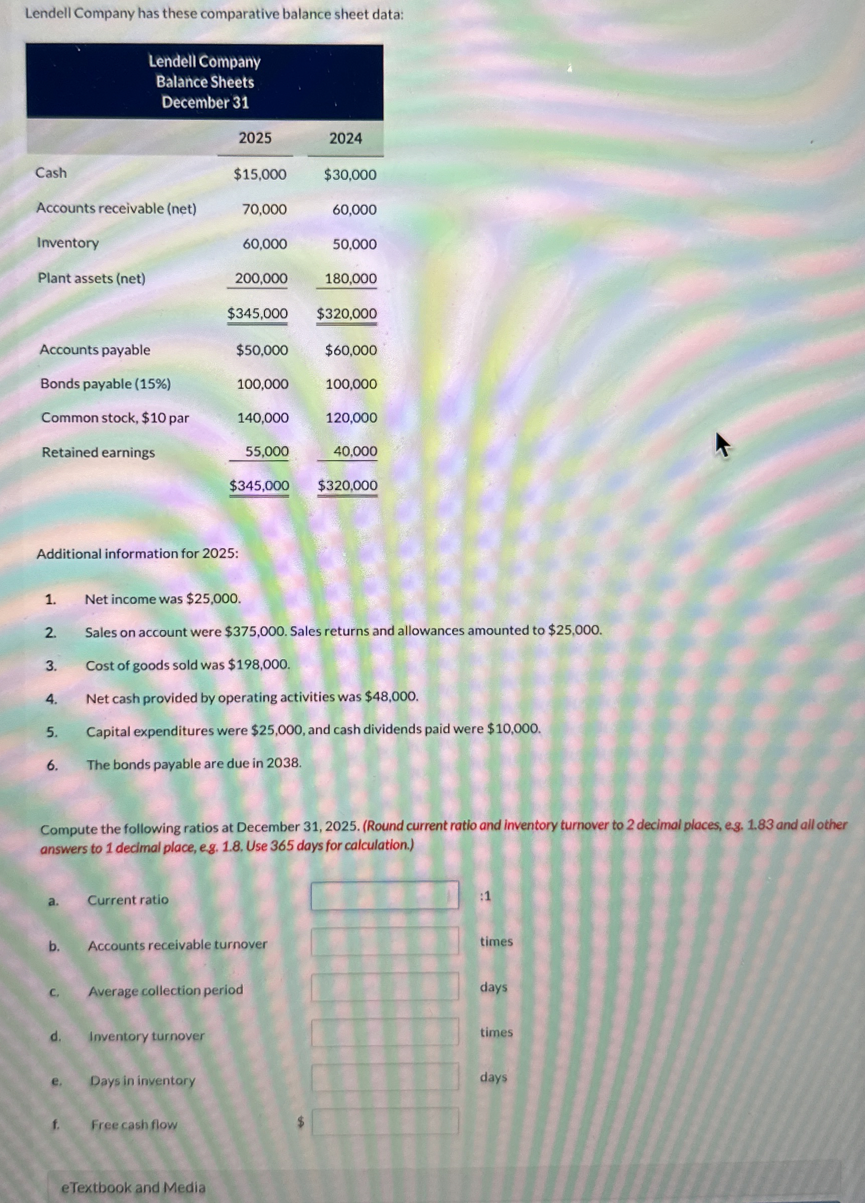  Additional information for 2025: Net income was $25,000. Sales on account