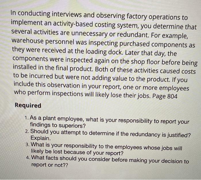  In conducting interviews and observing factory operations to implement an activity-based