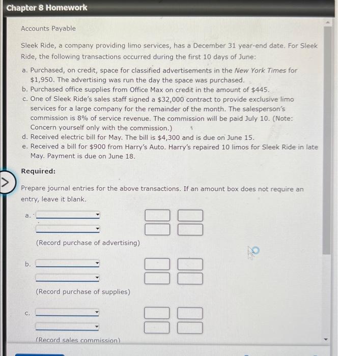  Accounts Payable Sleek Ride, a company providing limo services, has a
