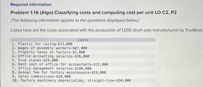 q: help: Required information Problem 1-1A (Algo) Classifying costs and computing cost