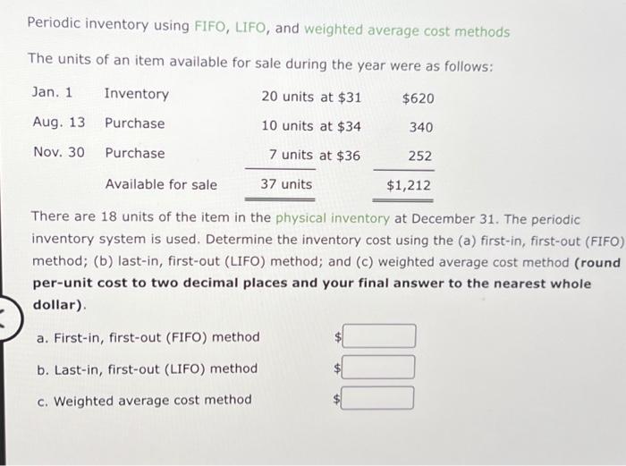answer for a b c please!! Periodic inventory using FIFO, LIFO, and