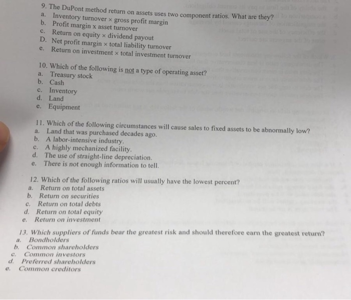 please help 9. The DuPont method return on assets uses two compone