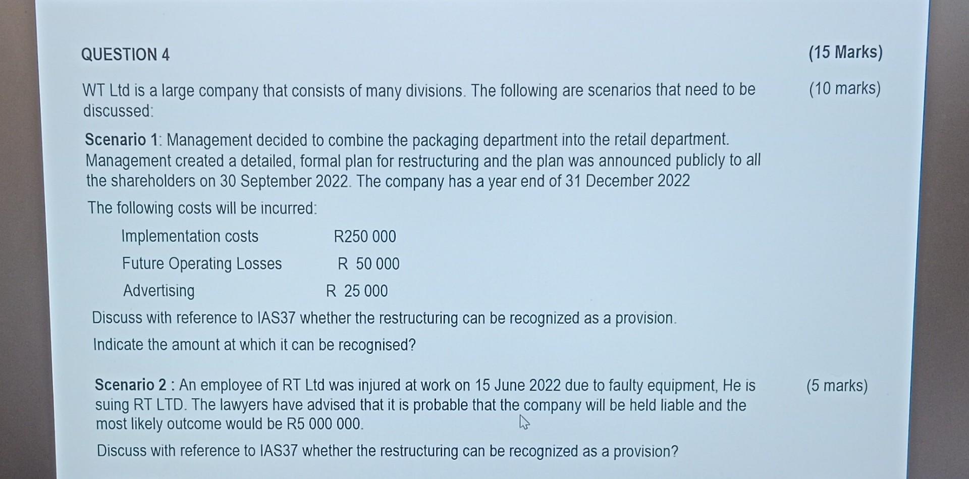 QUESTION 4 WT Ltd is a large company that consists of