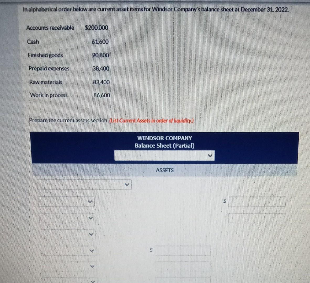  In alphabetical order below are current asset items for Windsor Company's