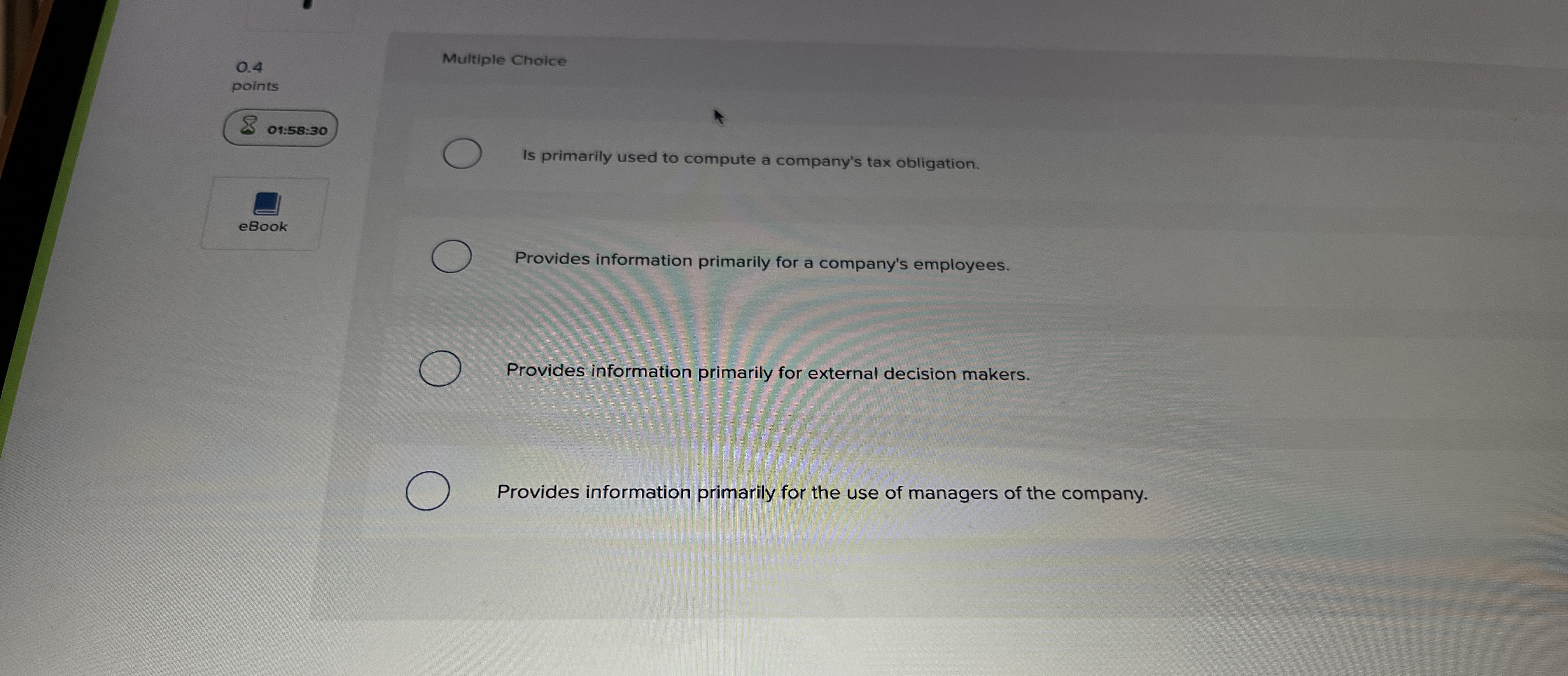  Multiple Choice 0.4 points 01:58:30 Is primarily used to compute a