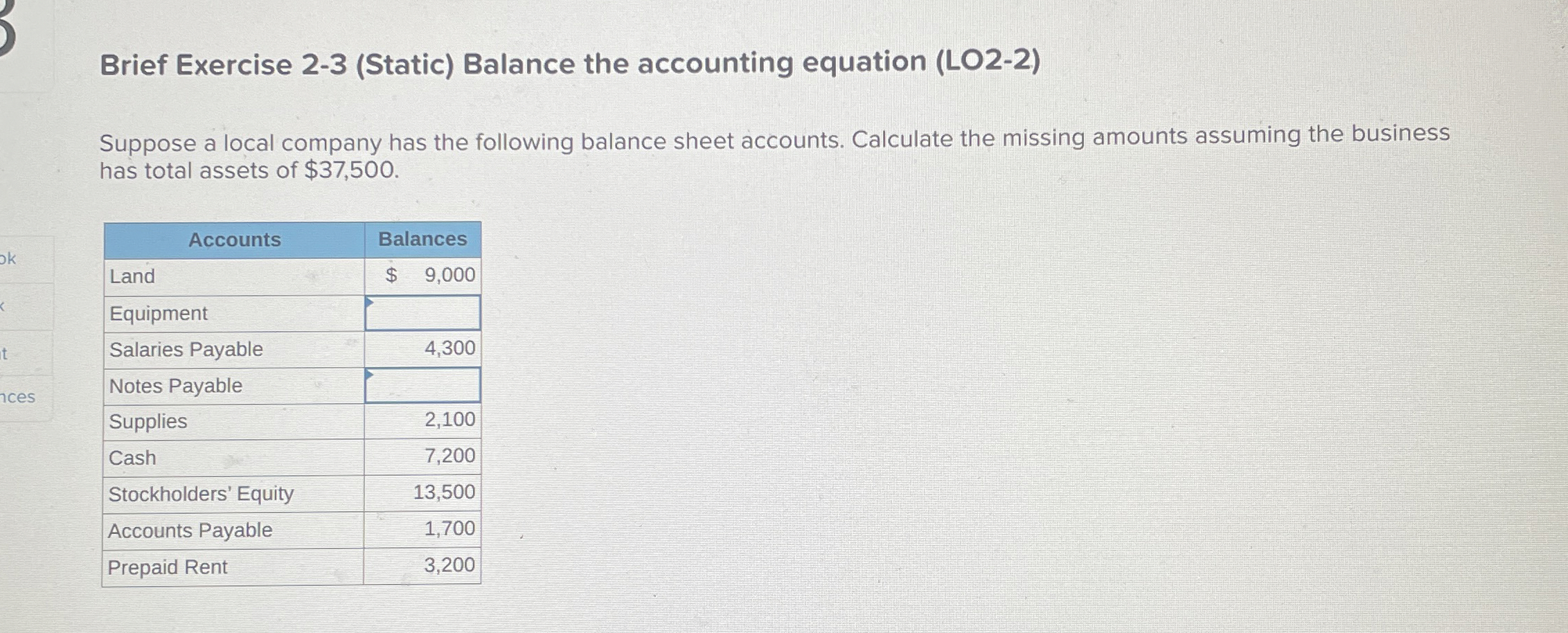  Brief Exercise 2-3(Static) Balance the accounting equation (LO2-2) Suppose a local