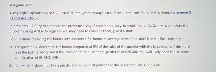  Assignment 2: Using logical operators AND, OR, NOT, IF, etc, work