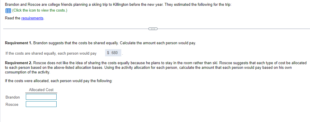  Estimated Activity Allocation Costs Allocation Base Brandon Roscoe Food $600 Pounds