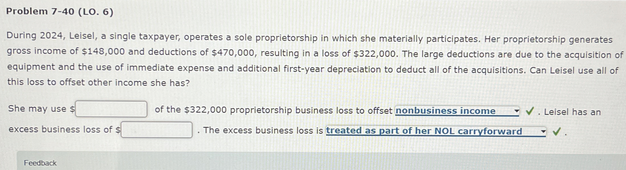  Problem 7-40(LO.6) During 2024, Leisel, a single taxpayer, operates a sole
