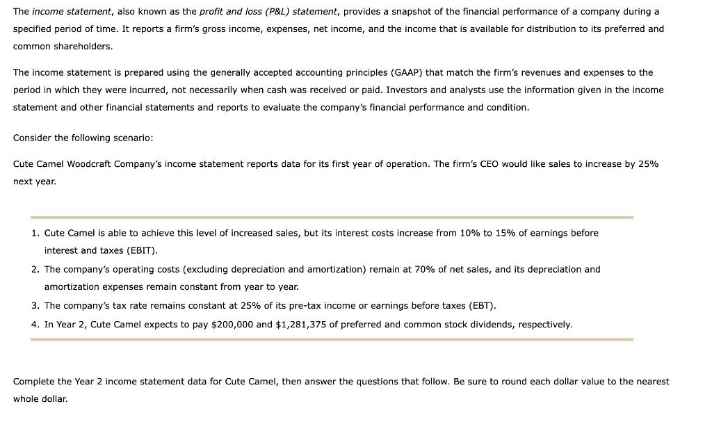 Please help me with the following problem The income statement, also known