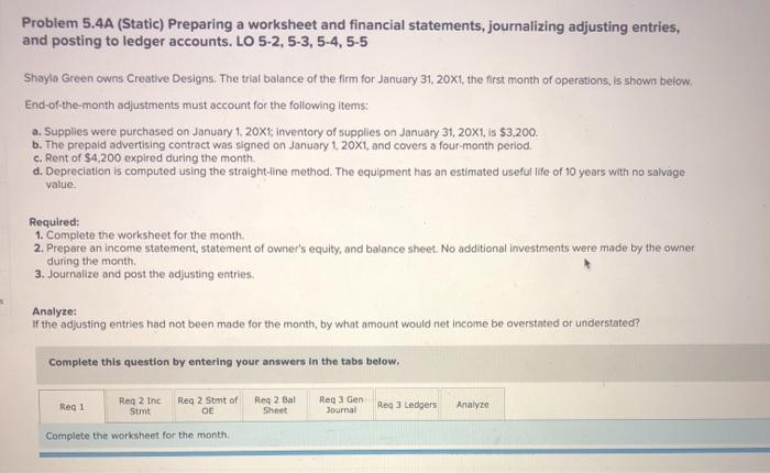  Problem 5.4A (Static) Preparing a worksheet and financial statements, journalizing adjusting