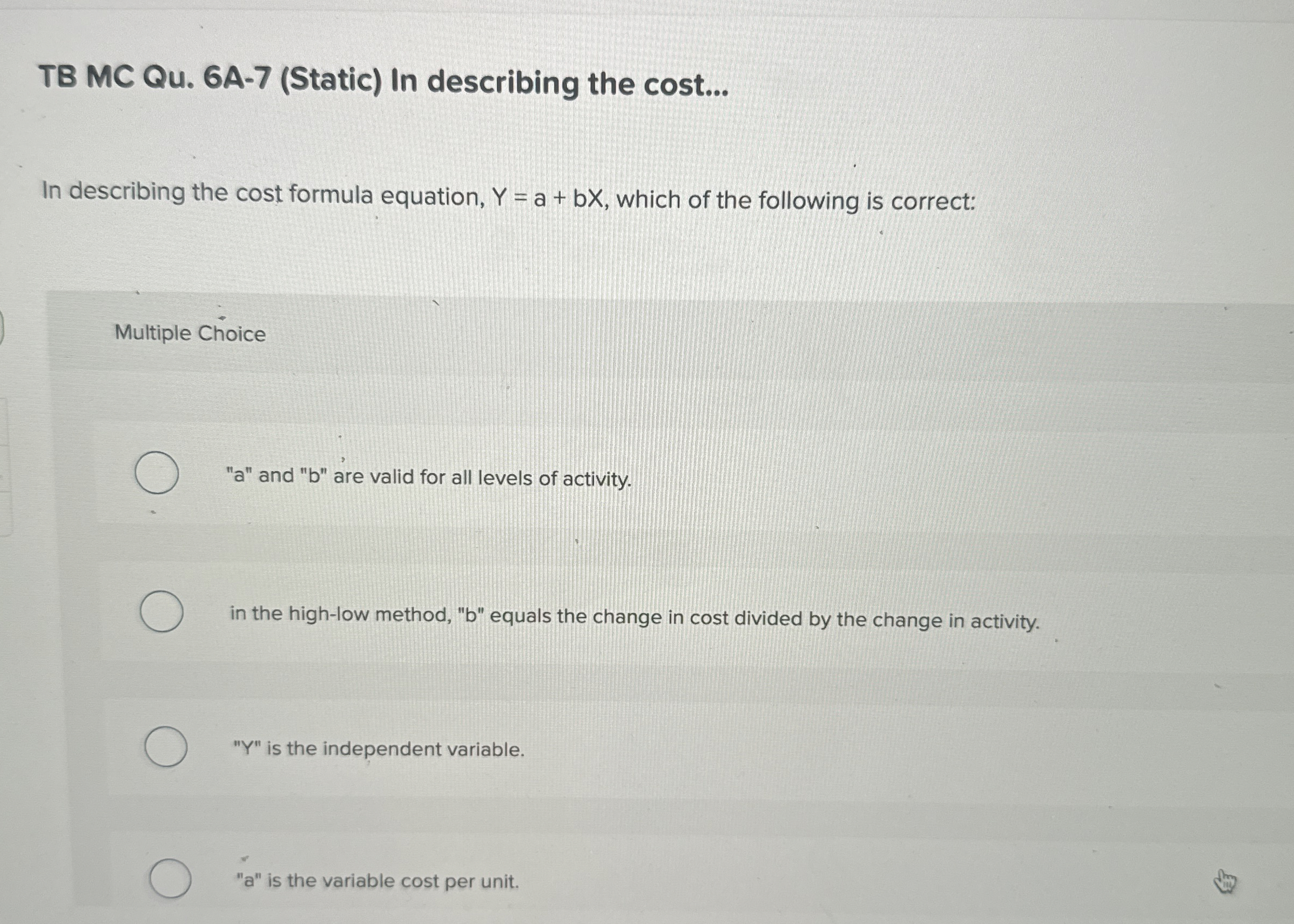 TB MC Qu.6A-7(Static) In describing the cost... In describing the cost
