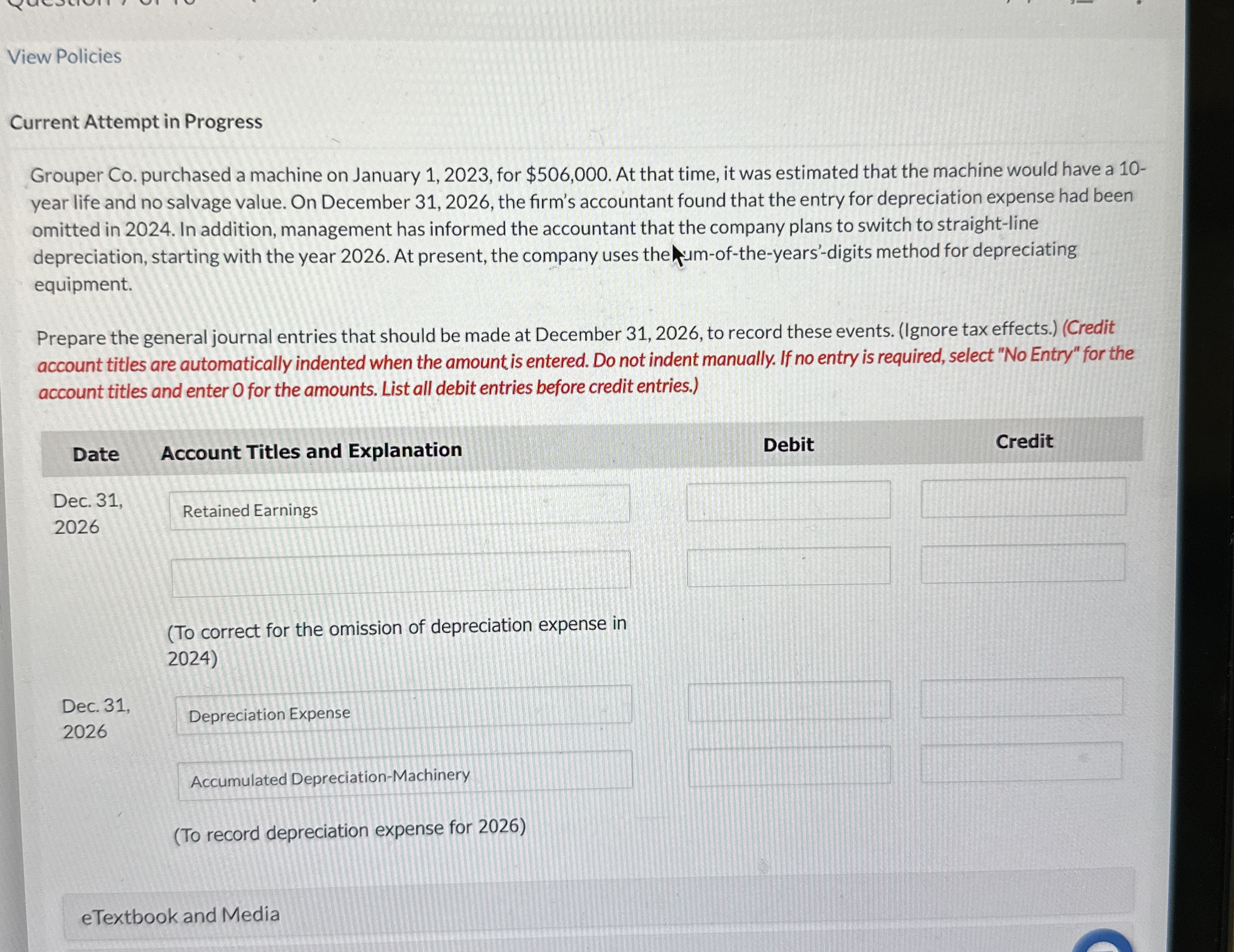  View Policies Current Attempt in Progress Grouper Co. purchased a machine