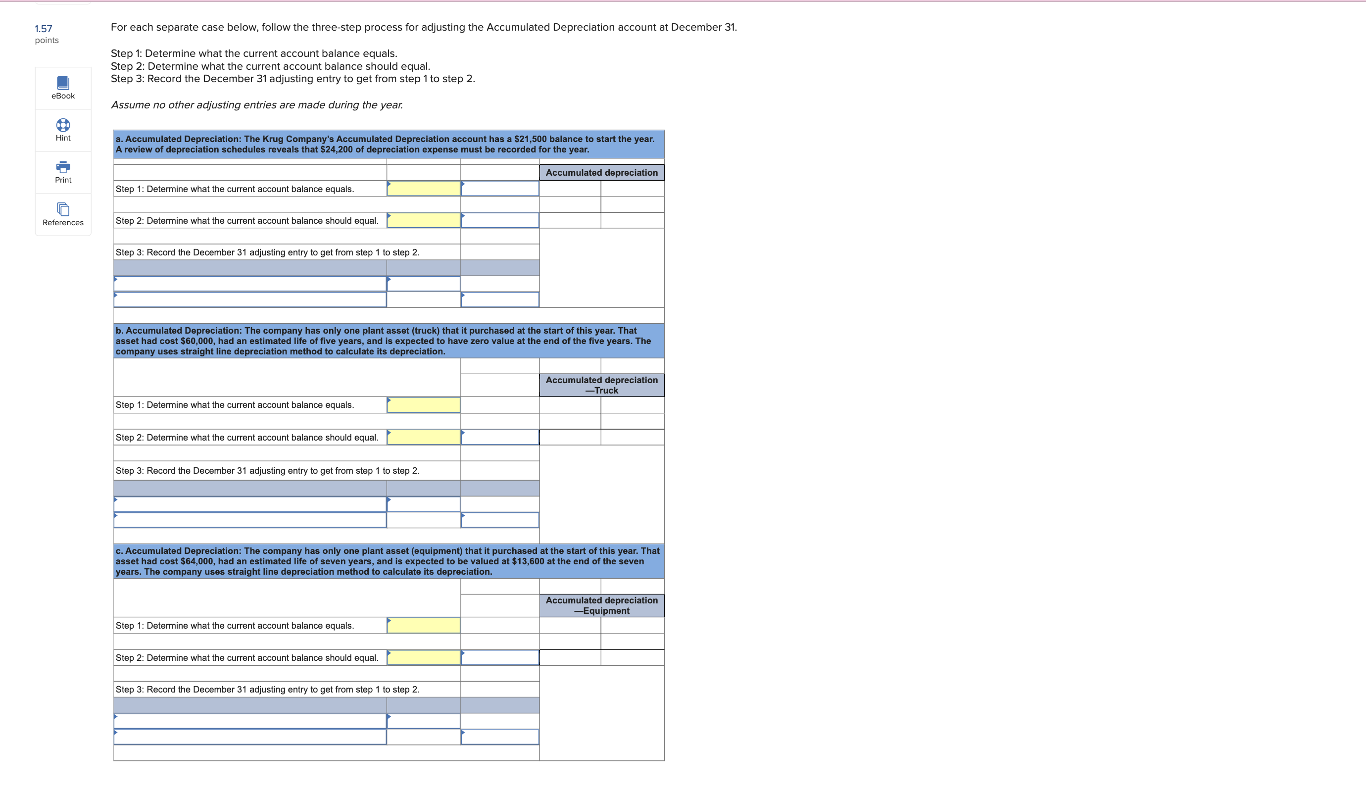  1.57 For each separate case below, follow the three-step process for
