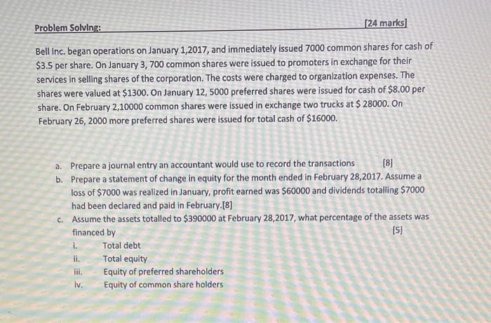  Problem Solving: [24 marks Bell Inc. began operations on January 1,2017,