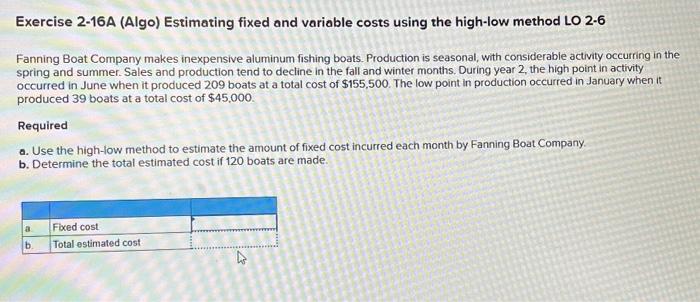  Exercise 2-16A (Algo) Estimating fixed and variable costs using the high-low