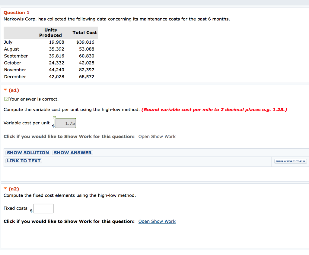  Question 1 Markowis Corp. has collected the following data concerning its