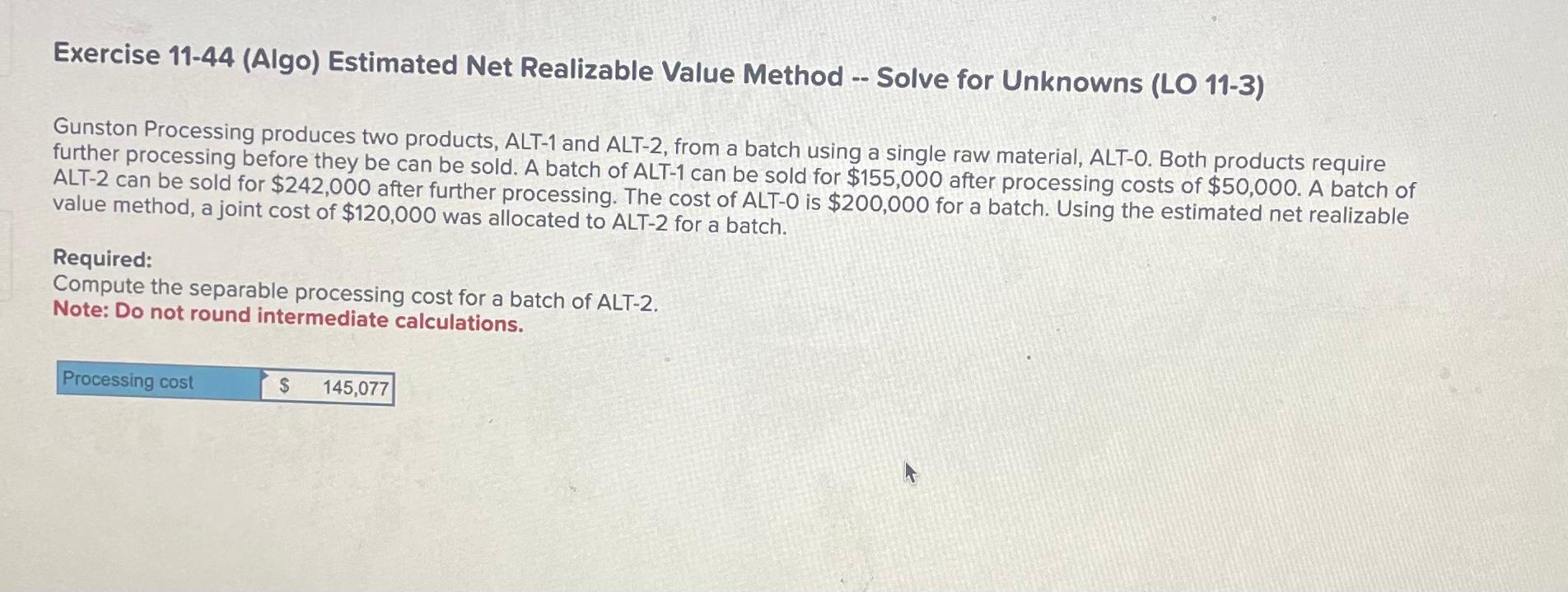 please explain ! Exercise 11-44 (Algo) Estimated Net Realizable Value Method