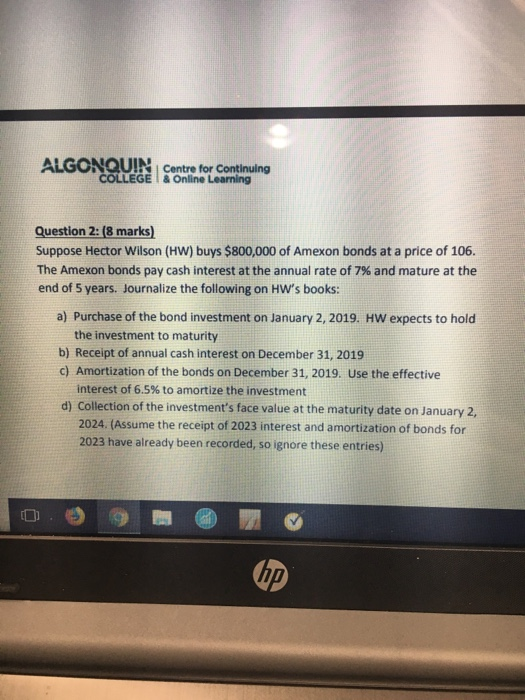  ALGONQUINIcentre for Continuing COLLEGE & Online Learning Question 2: (8 marks)
