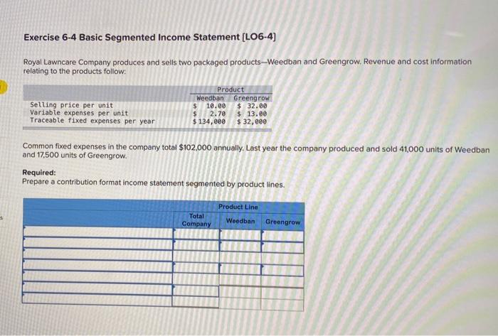 please explain how you got answers as well! Exercise 6-4 Basic Segmented