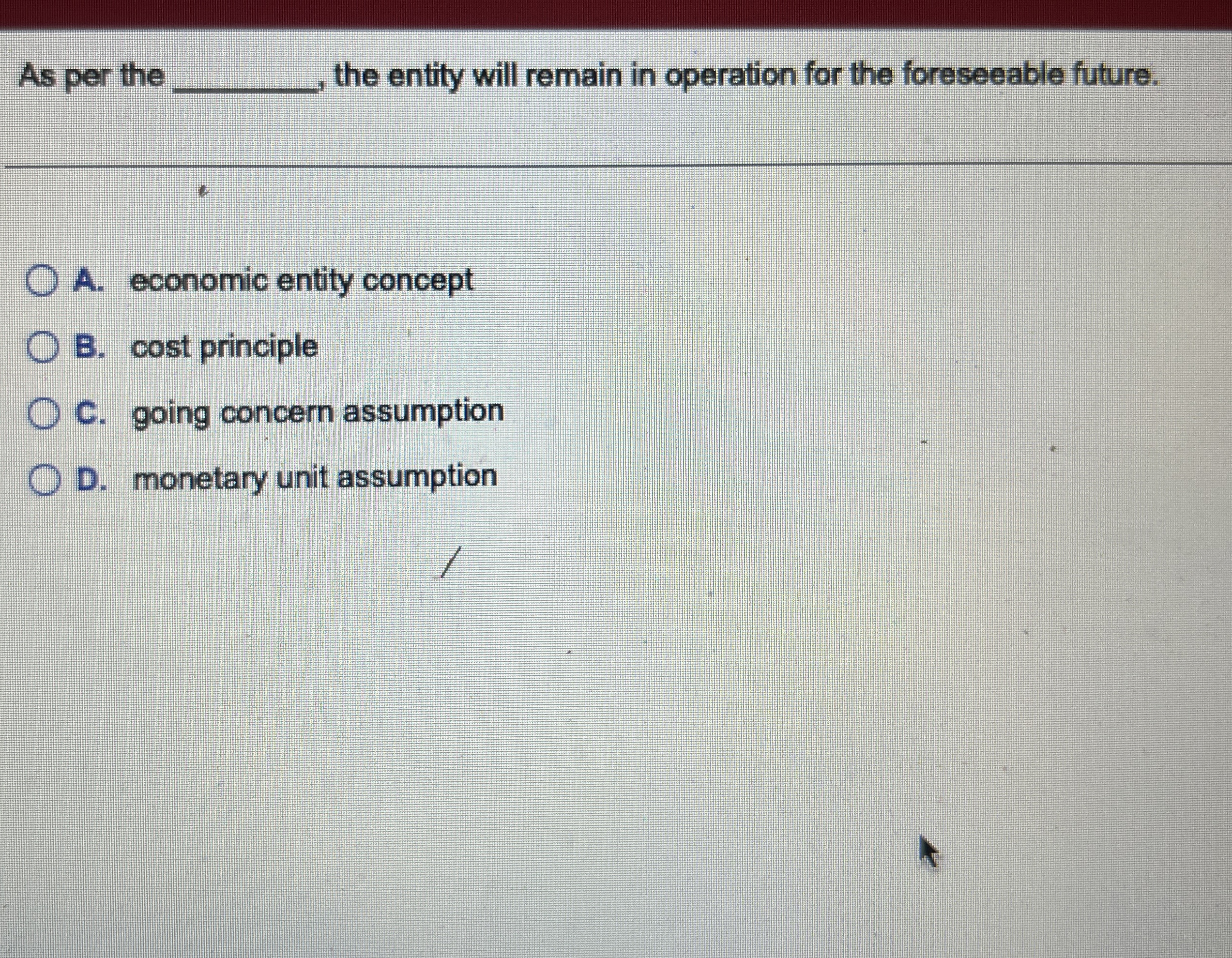  As per the q,, the entity will remain in operation for