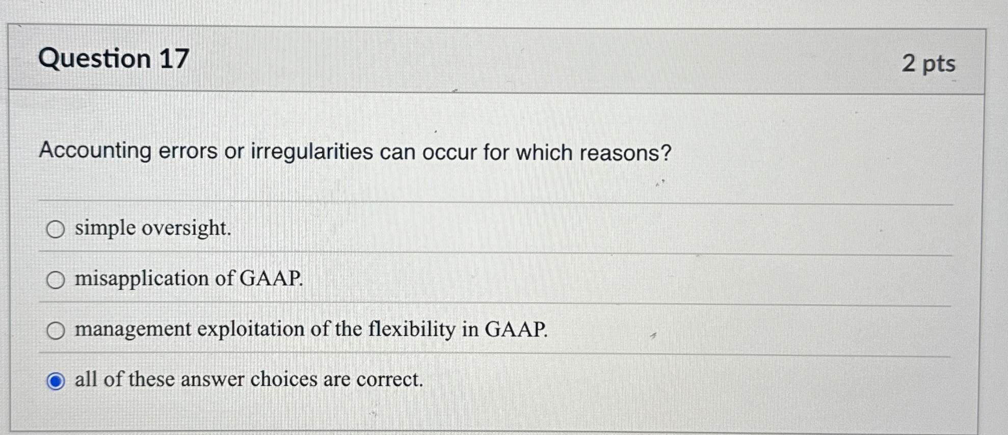  Question 17 Accounting errors or irregularities can occur for which reasons?