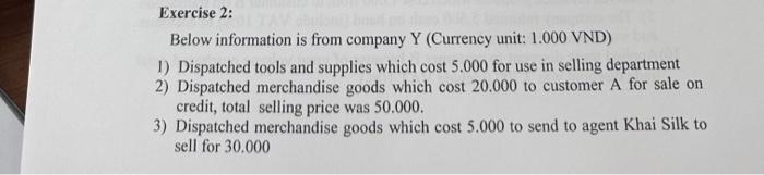  Exercise 2: Below information is from company Y (Currency unit: 1.000VND