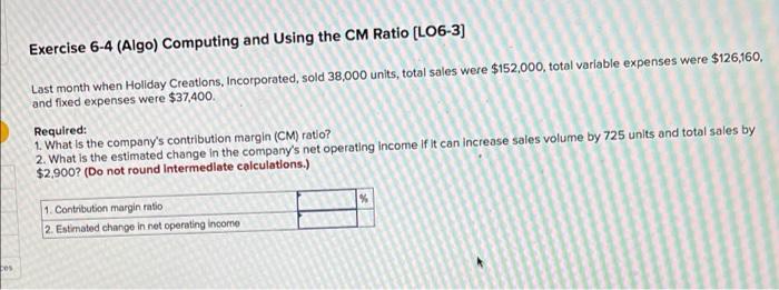 complete both oarts bes Exercise 6-4 (Algo) Computing and Using the CM