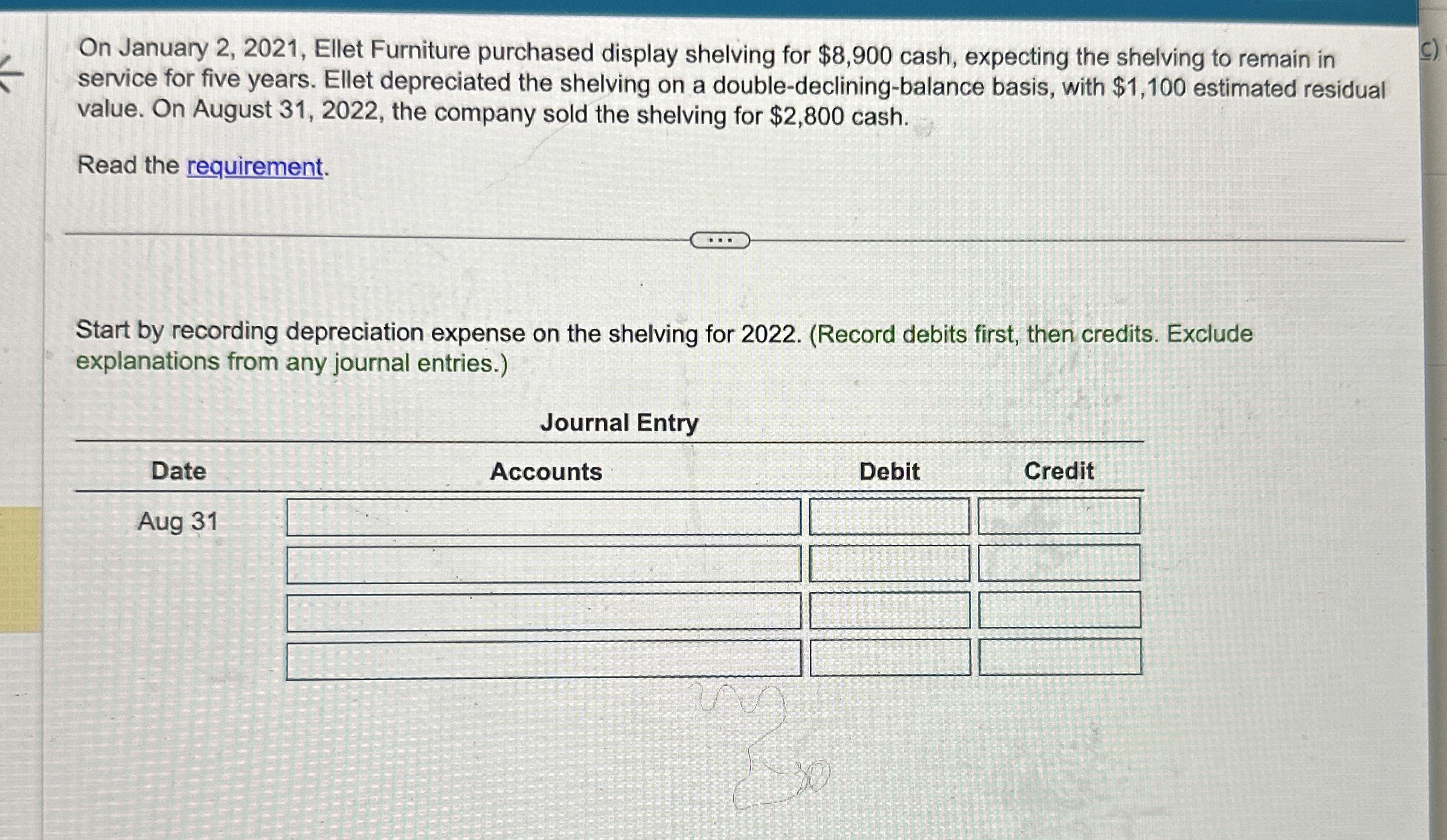  On January 2,2021, Ellet Furniture purchased display shelving for $8,900 cash,