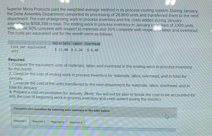 help please (: Superior Micro Products uses the weighted average method in