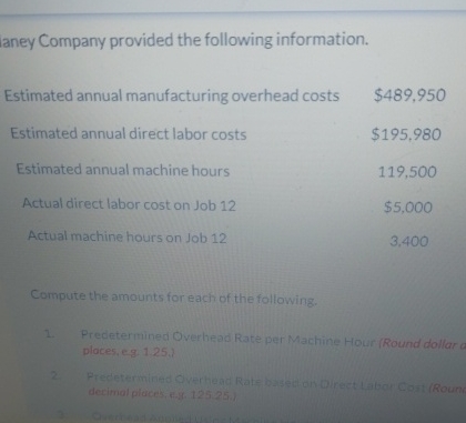 \table[[,Job 201,Job 202],[Direct materials,$7.450,$8.800 laney Company provided the following information. \table[[Estimated