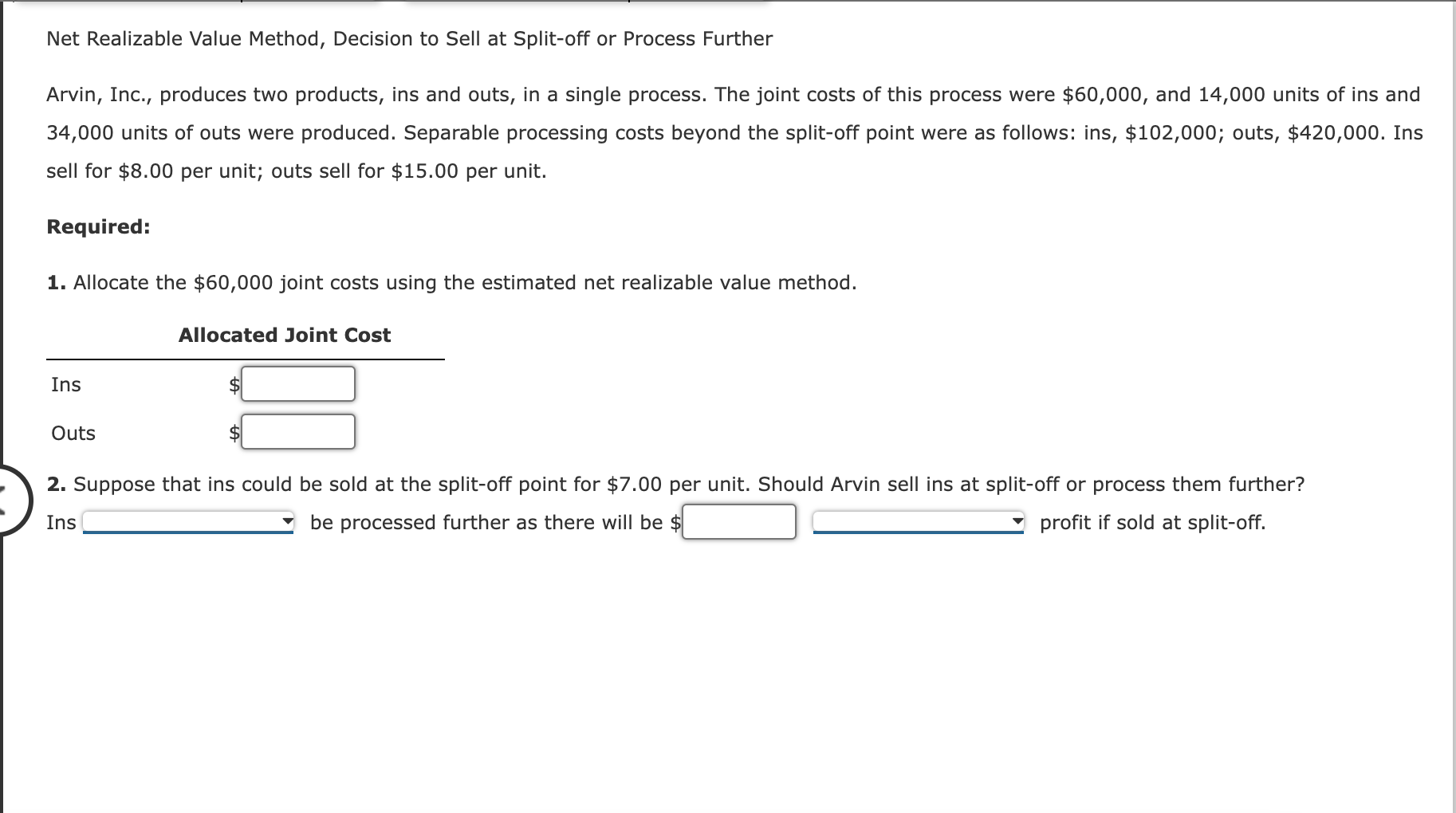  Need CORRECT answersNet Realizable Value Method, Decision to Sell at Split-off