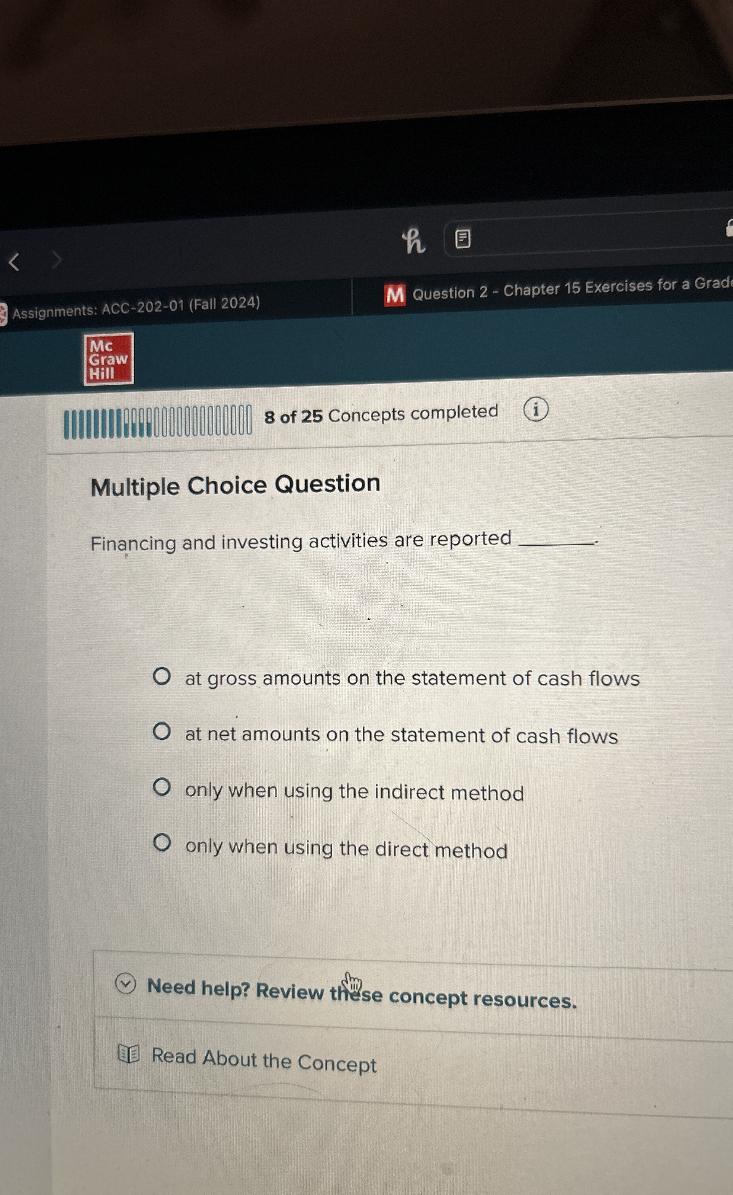  Multiple Choice Question Financing and investing activities are reported . at