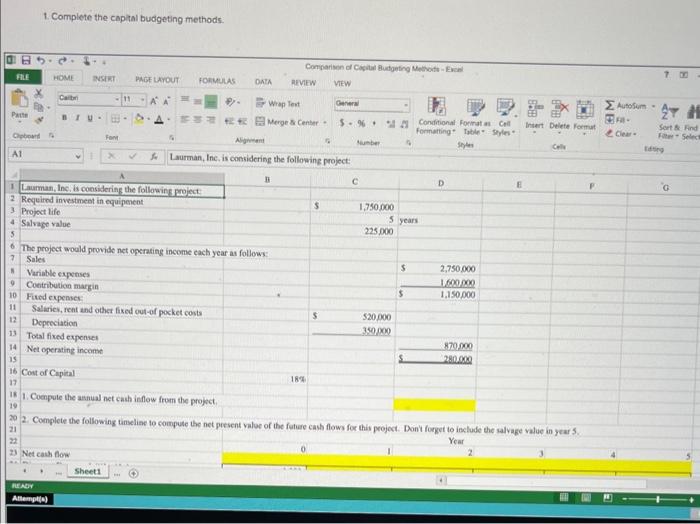Click Ok to begin. 1. Complete the caplal budgeting methods 1. Complefe