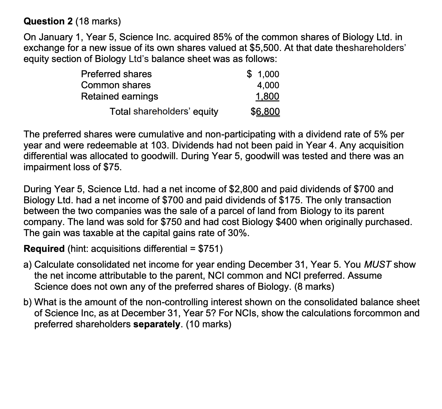  Question 2(18 marks) On January 1, Year 5, Science Inc. acquired