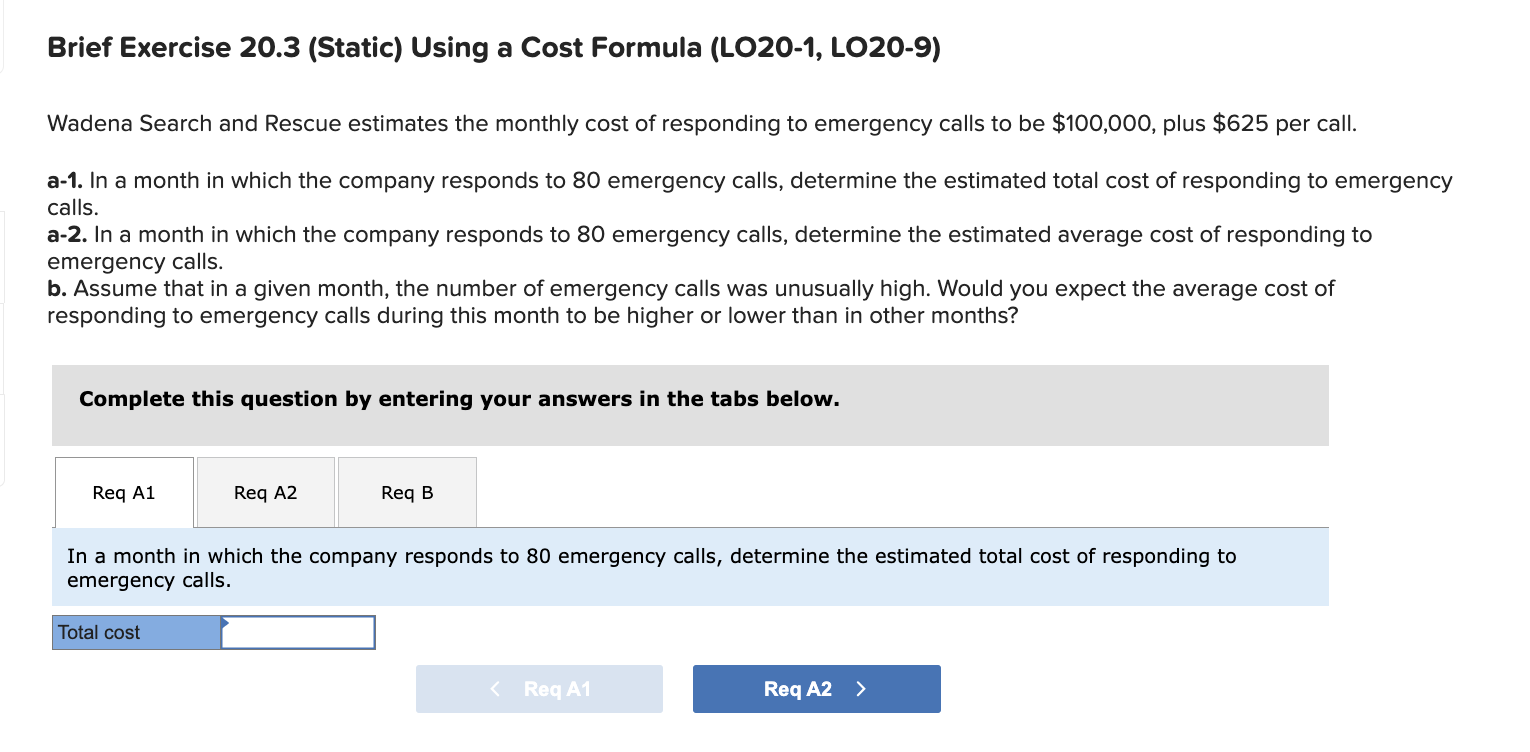 to be $100,000, plus $625 per call. a-1. In a month in