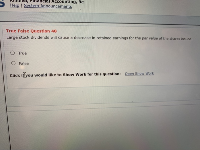  N ET, rinancial Accounting, 9e Help System Announcements True False Question