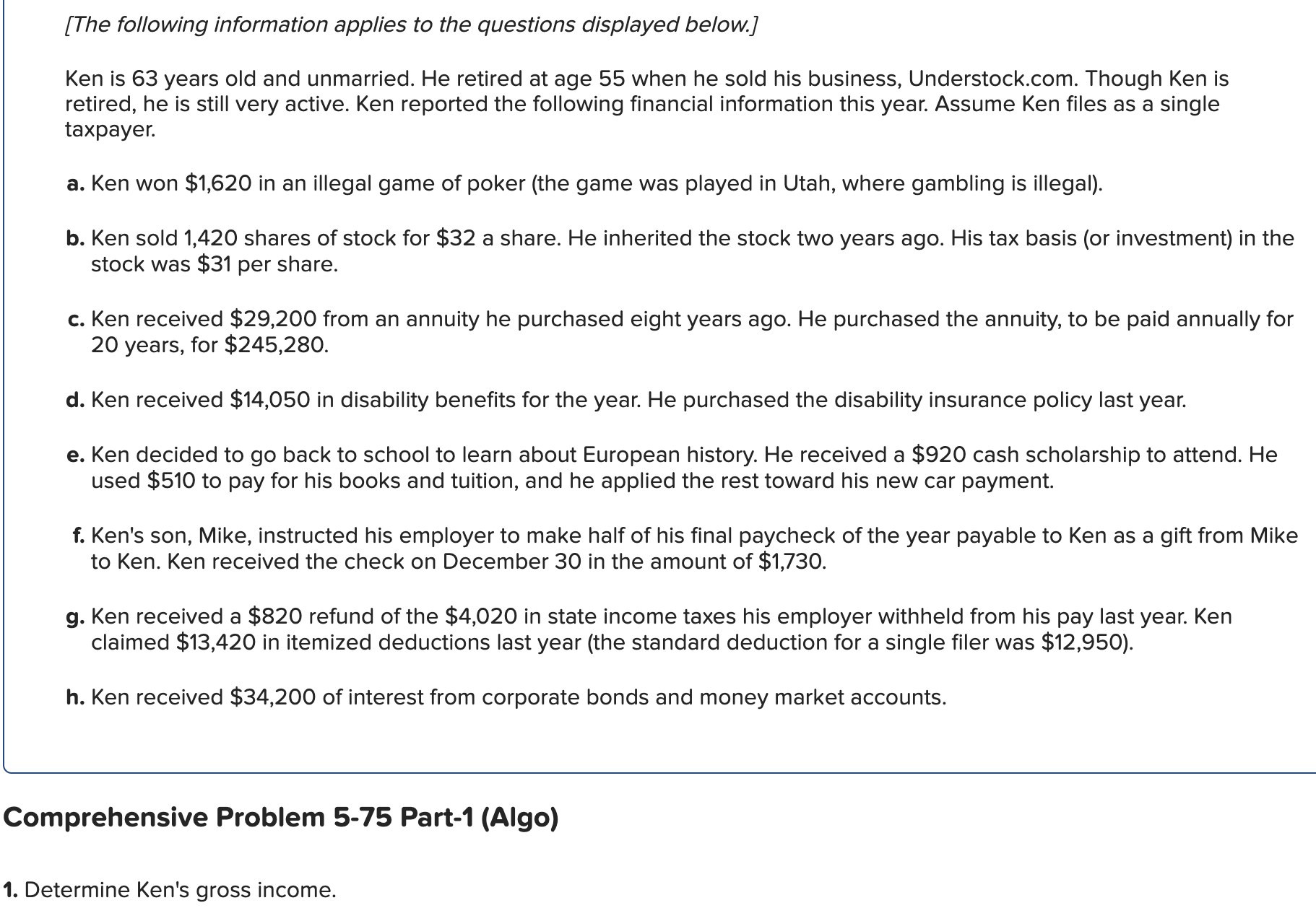  Comprehensive Problem 5-75 Part-1(Algo) Determine Ken's gross income. 