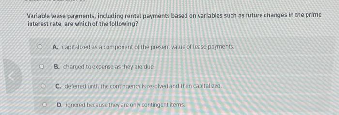 12 Variable lease payments, including rental payments based on variables such as