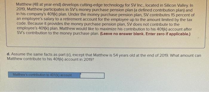 the money purchase pension plan, SV contributes 15 percent of an employee's