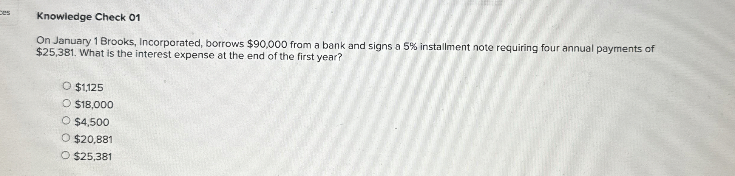  Knowledge Check 01 On January 1 Brooks, Incorporated, borrows $90,000 from