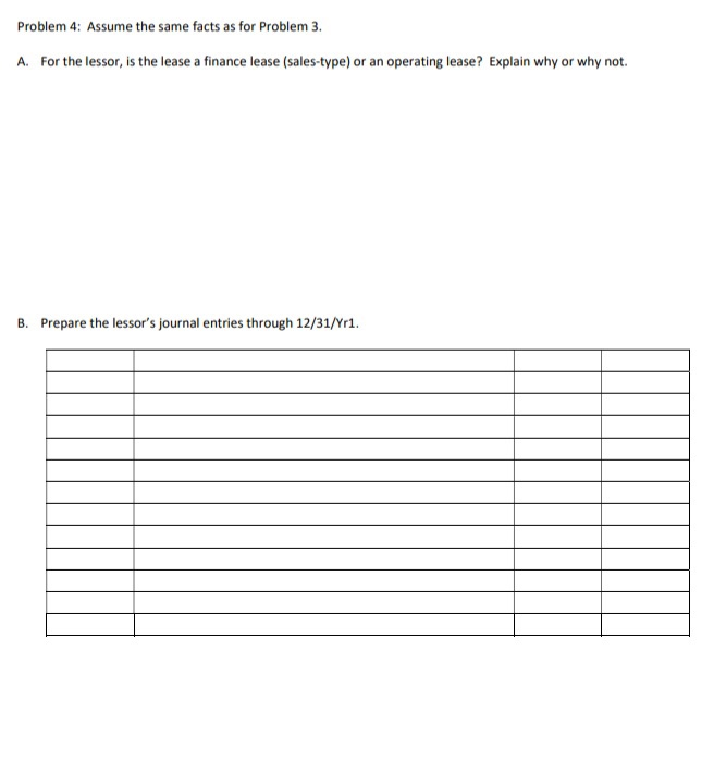  Problem 4: Assume the same facts as for Problem 3. A.