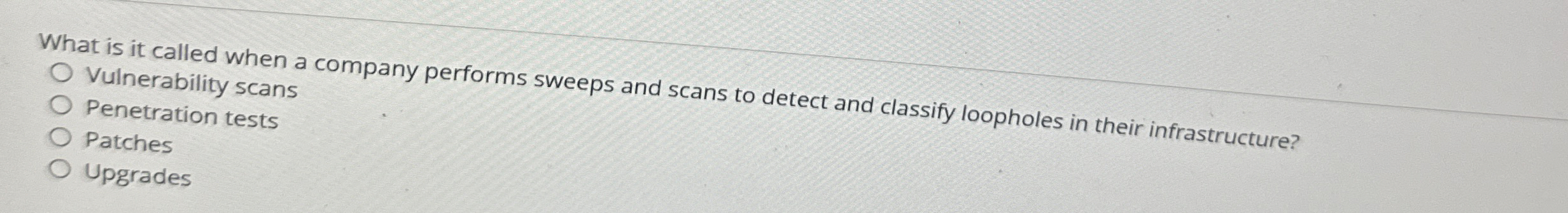  What is it called when a company performs sweeps and scans