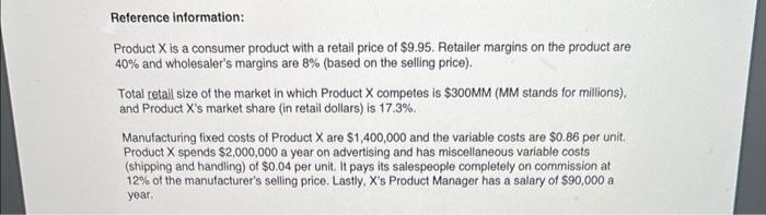  Reference information: Product X is a consumer product with a retail