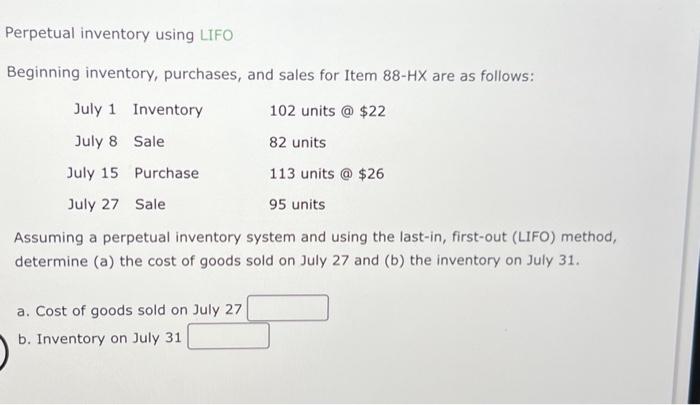 answer for a&b please!! Perpetual inventory using LIFO Beginning inventory, purchases, and