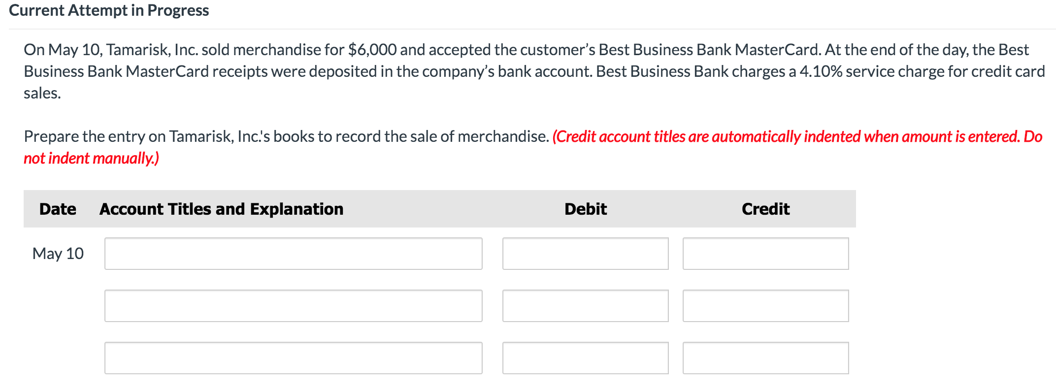 Current Attempt in Progress On May 10, Tamarisk, Inc. sold merchandise