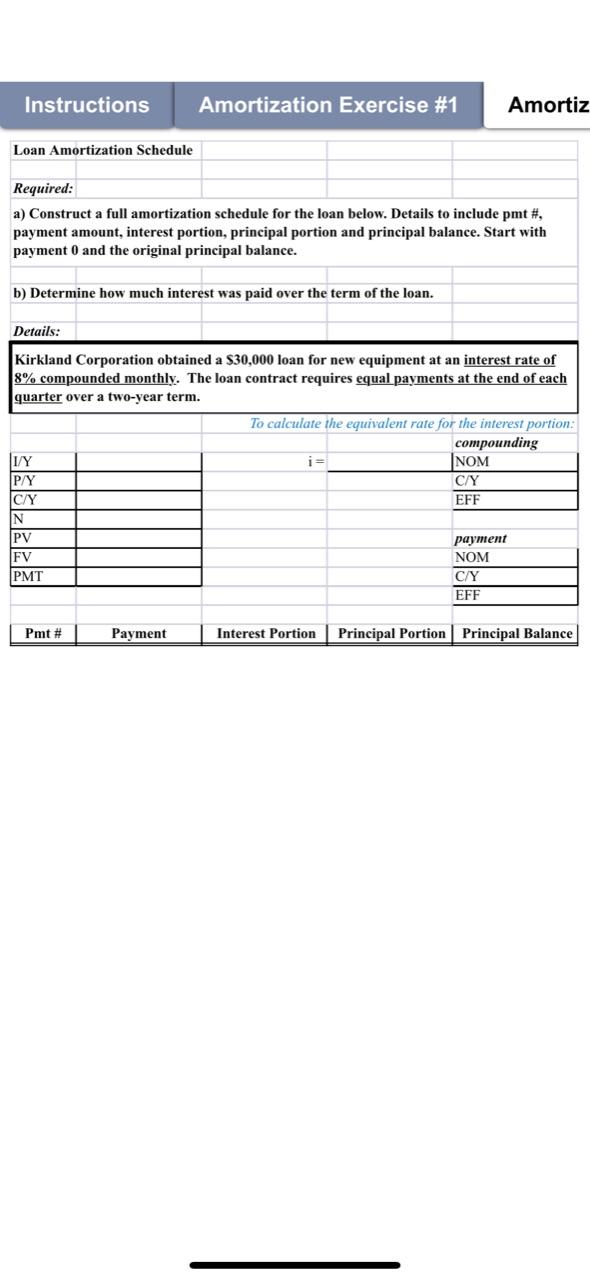  \begin{tabular}{l|l|l} Instructions & Amortization Exercise \#1 & Amortiz \end{tabular} Loan Amortization