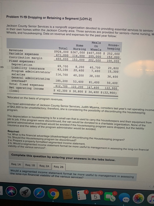 Problem 11-19 Dropping or Retaining a Segment (LO11-2] Jackson County Senior