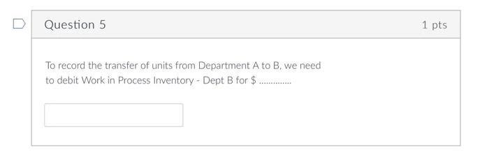in Process Inventory - Dept. A \begin{tabular}{|l|l|} \hline? & \\ \hline &